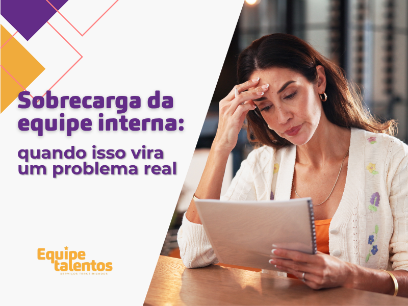 Sobrecarga da equipe interna: quando isso vira um problema real